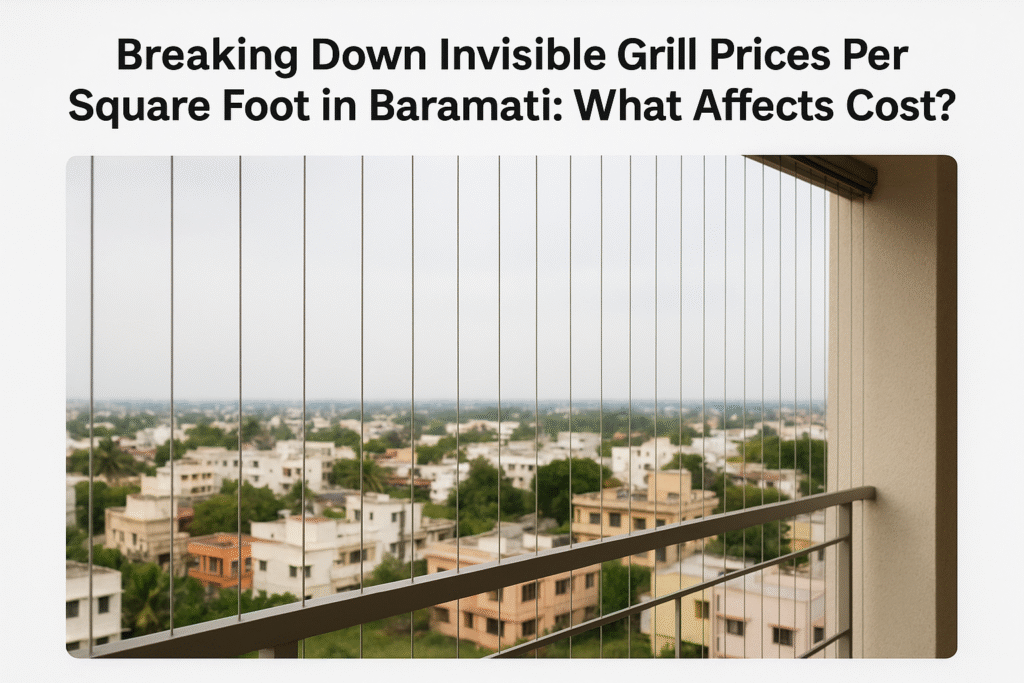 Invisible Grill Prices Per Square Foot in Baramati